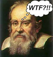 Portrait of Galileo with a thought bubble reading "WTF?!!"